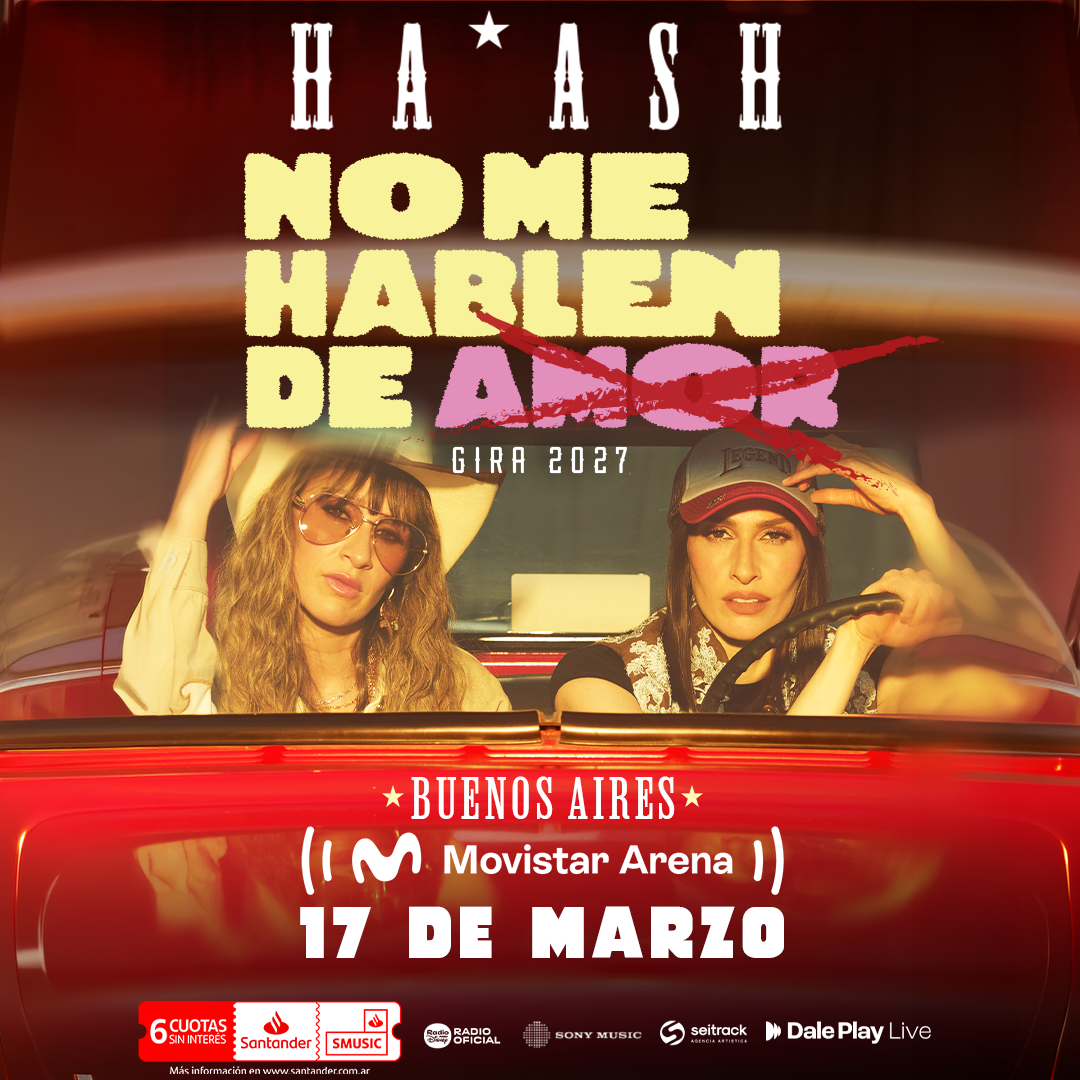 Ha*Ash llega al Movistar Arena con todos sus hits y su nueva gira "No Me Hablen de Amor"